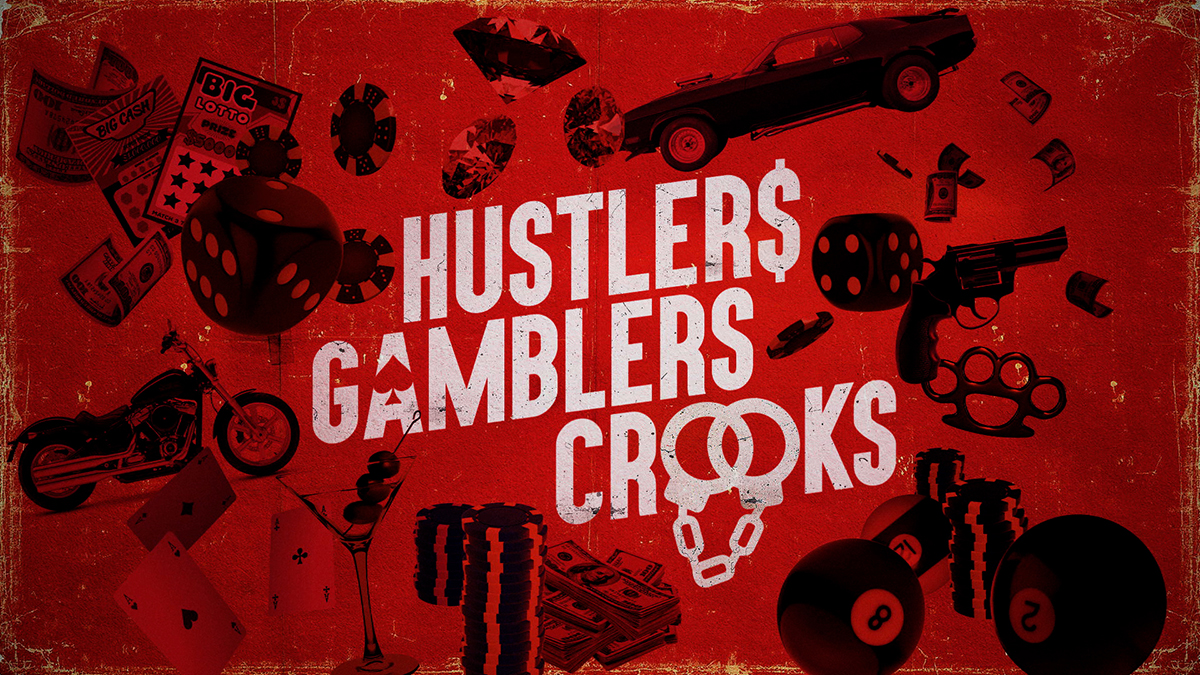 Hustlers Gamblers Crooks - Ping Pong Productions